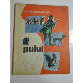 PUIUL  -  AL. I. BRATESCU-VOINESTI  -  Editura Ion Creanga, 1970 